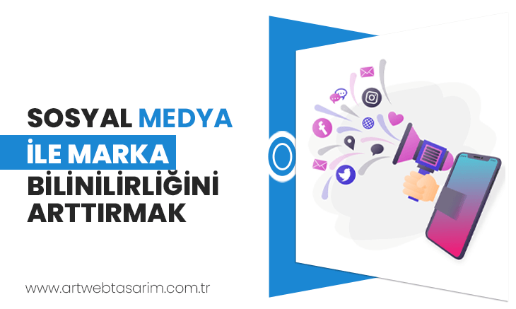 Sosyal medya ile marka bilinirliğini arttırmak