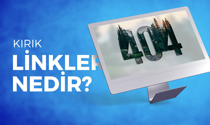 Kırık Linkler Nedir? Nasıl Düzeltilir?