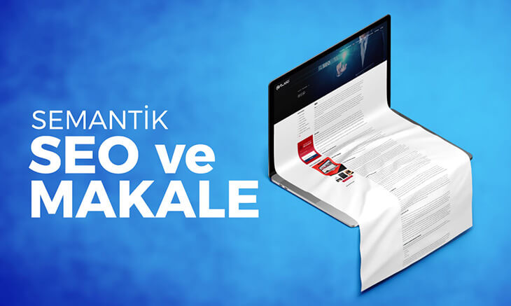 Semantik SEO ve Semantik Makale Nedir?