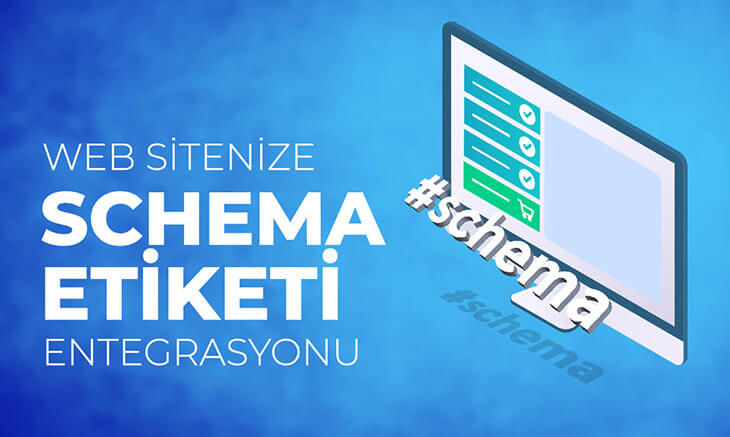 Web Sitenize Schema Etiketi Entegrasyonu